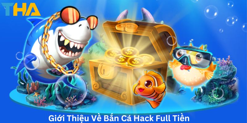 Bắn Cá Hack Full Tiền – Hướng Dẫn Cách Chơi và Mẹo Giúp Bạn Thắng Lớn 2 Giới Thiệu Về Bắn Cá Hack Full Tiền