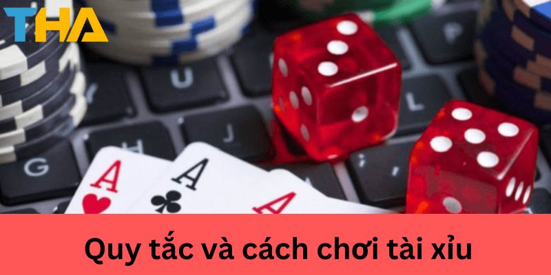 Luật Chơi Tài Xỉu - Hướng Dẫn Chi Tiết Và Cách Thắng Lớn 3 Quy tắc và cách thực hiện luật chơi tài xỉu