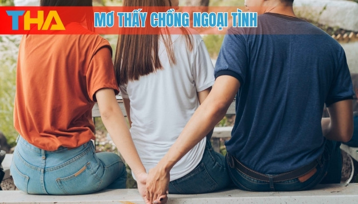 Mơ Thấy Chồng Ngoại Tình: Giải Mã Giấc Mơ và 8 Con Số May Mắn 4 Mơ thấy chồng ngoại tình
