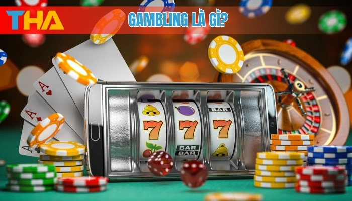 Gambling Là Gì Tổng Quan Về Cờ Bạc Tại Việt Nam 2 Gambling là gì?